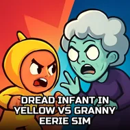 Dread Infant In Yellow Vs Granny Eerie Sim - Survival Horror game