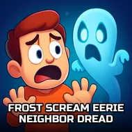 Frost Scream Eerie Neighbor Dread - Survival Horror game