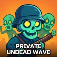 Private Undead Wave - Wave Defense game